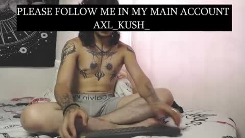 AxellKush online show from June 25, 4:55 pm