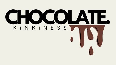 Chocolate Kinkiness online show from January 28, 8:15 pm